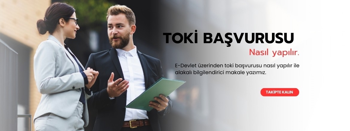 E Devlet'ten TOKİ Başvurusu Nasıl Yapılır?